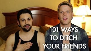 101 WAYS TO DITCH YOUR FRIENDS