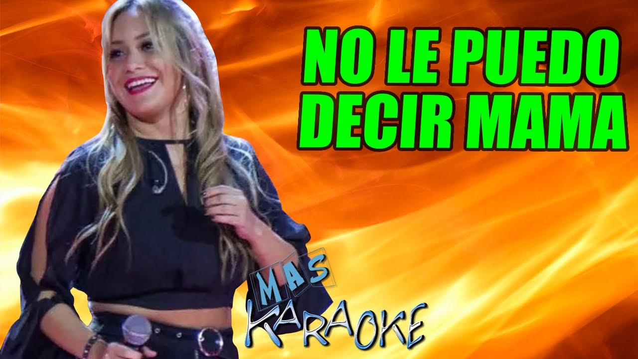 No Le Puedo Decir Mamá
