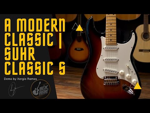 A Modern Classic-Suhr Classic S | Demo by Xergio Ramos