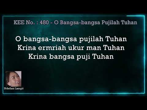 KEE No. 480 O Bangsa bangsa Pujilah Tuhan
