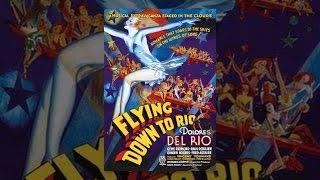 Flying Down To Rio