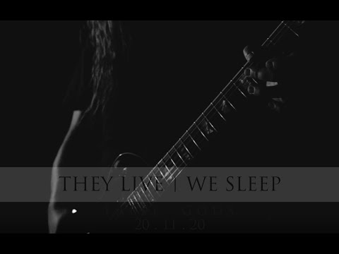 They Live | We Sleep - False Gods (Official Video)