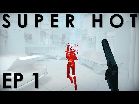 Zedaph's Plays Super Hot: E1 - Shooty Bang Bang
