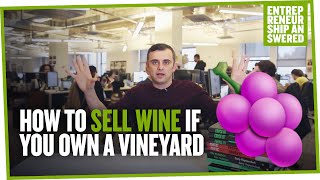 How to Sell Wine If You Own a Vineyard
