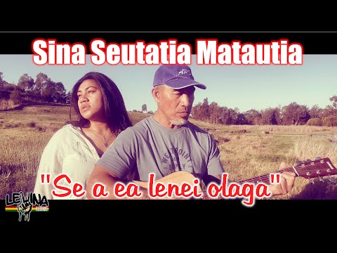 Sina Seutatia Matautia - Se a ea lenei olaga (Lyric Video)
