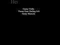 Gypsy Violin theme from Darling Lili by Henry Mancini (1970)