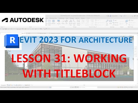 REVIT 2023 ARCHITECTURE: LESSON 31 - WORKING WITH TITLEBLOCK