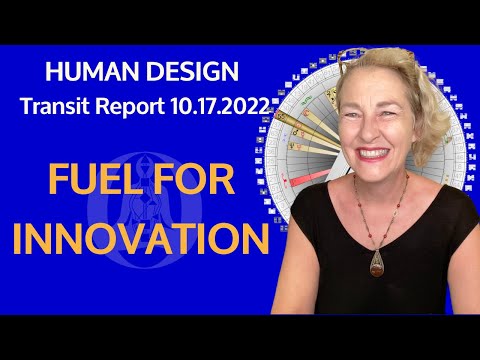 Innovate and Upgrade Your Values | Human Design Transit Report | Maggie Ostara