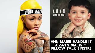Download lagu Ann Marie Handle it X Zayn Malik - Pillow Talk (INSTR)  mp3