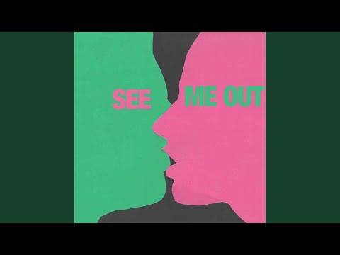 Video thumbnail for See Me Out