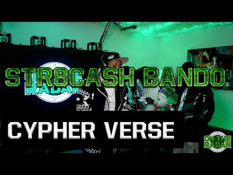 Str8Cash Bando Freestyle (CYPHER VERSE)