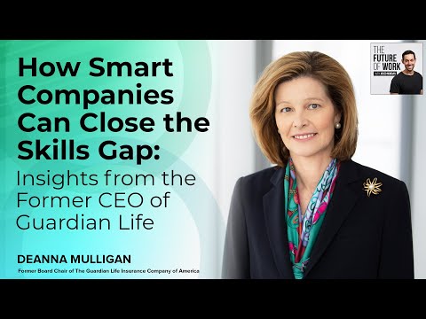 How Smart Companies Can Close the Skills Gap: Insights from the Former CEO of Guardian Life