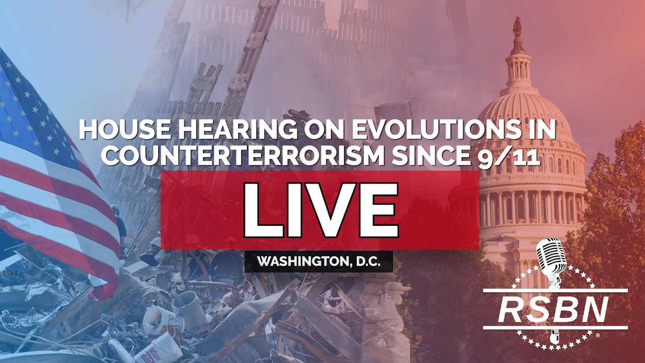 LIVE: House Hearing on Evolutions in America's Counterterrorism Efforts Since 9/11 - 09/16/26