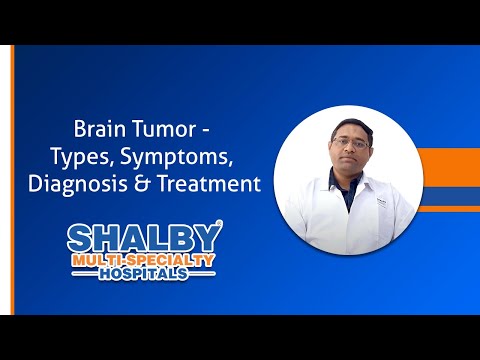 Brain Tumor – Types, Symptoms, Diagnosis & Treatment