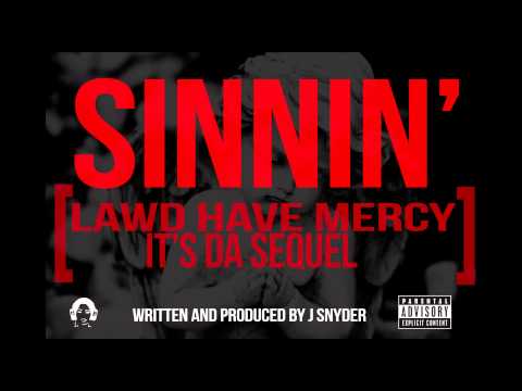 J-Snyder - Sinnin' [SCARFACE/DMX TYPE BEAT] (Lawd Have Mercy It's Da Sequel) (Produced By J-Snyder)