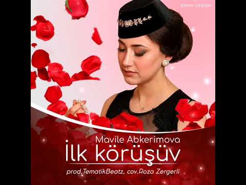 "İlk körüşüv" Mavile Abkerimova  ( Tematik Beatz 2020)