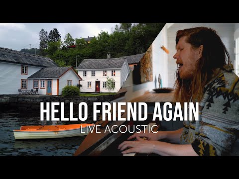 Hello Friend Again (Live Acoustic) | Firewoodisland
