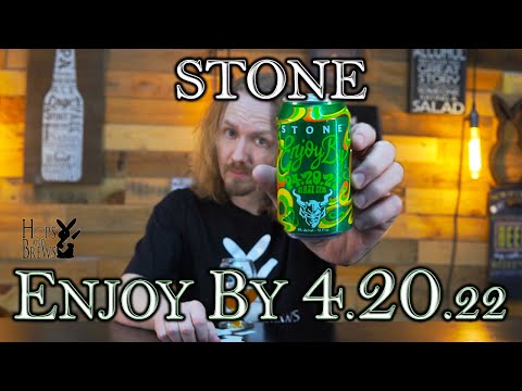 Stone - Enjoy By 04.20.22