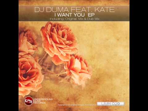 Dj Duma Feat Kate   I Want You Dub mix