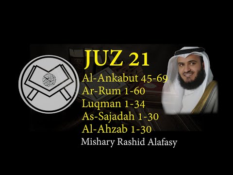 Murottal Juz 21 Syaikh Mishary Rashid Alafasy  - arab, latin, & terjemah