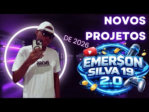 NOVOS PROJETOS DE 2026 ( EMER$ON SILVA 19 2.0)😎🌌🤣