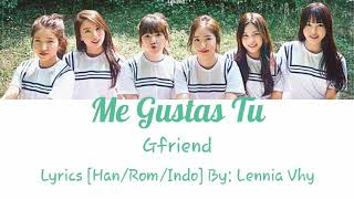 Download lagu GFriend - Me Gustas Tu Lyrics [Han/Rom/Indo] By: Lennia Vhy mp3