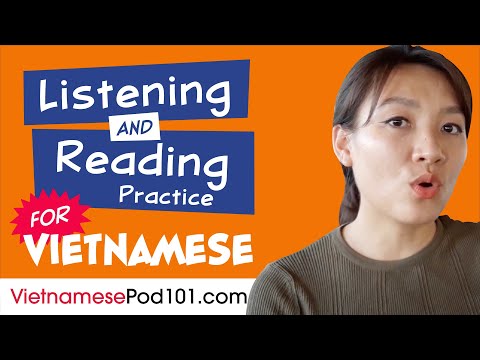 All The Listening and Reading Practice You Need in Vietnamese