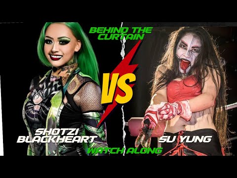 Behind the Curtain Women's Watch Along: Shotzi Blackheart vs Su Yung (Shimmer Wrestling)