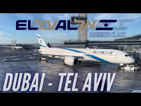 Trip Report | The Most Secure Airline | Dubai - Tel Aviv | El Al Business Class | Boeing B787-9