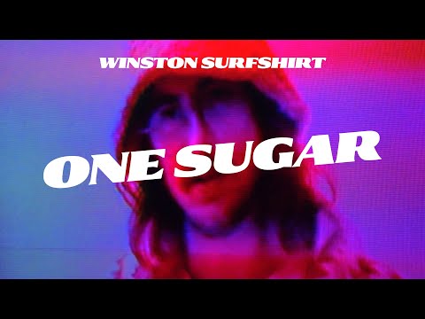 Winston Surfshirt - One Sugar [Official Music Video]