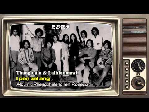 ZODI - Thangluaia & Lalhlunmawii - I pen zel ang