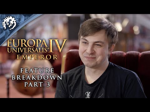 Europa Universalis IV: Emperor - Feature Breakdown Part 3 thumbnail