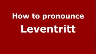 How to pronounce Leventritt