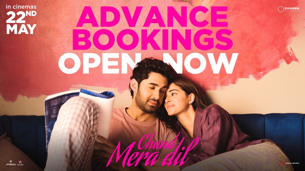 CHAND MERA DIL - ADVANCE BOOKINGS NOW OPEN | Ananya Panday & Lakshya | Vivek Soni | 22 May
