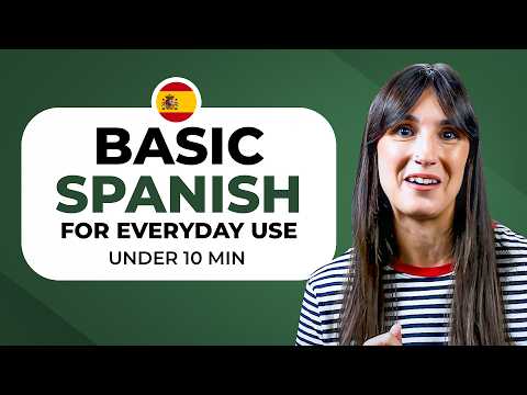 Basic Spanish Conversation for Beginners in Under 10 Minutes