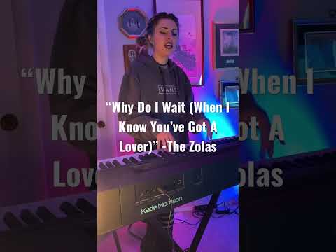 Why Do I Wait - The Zolas