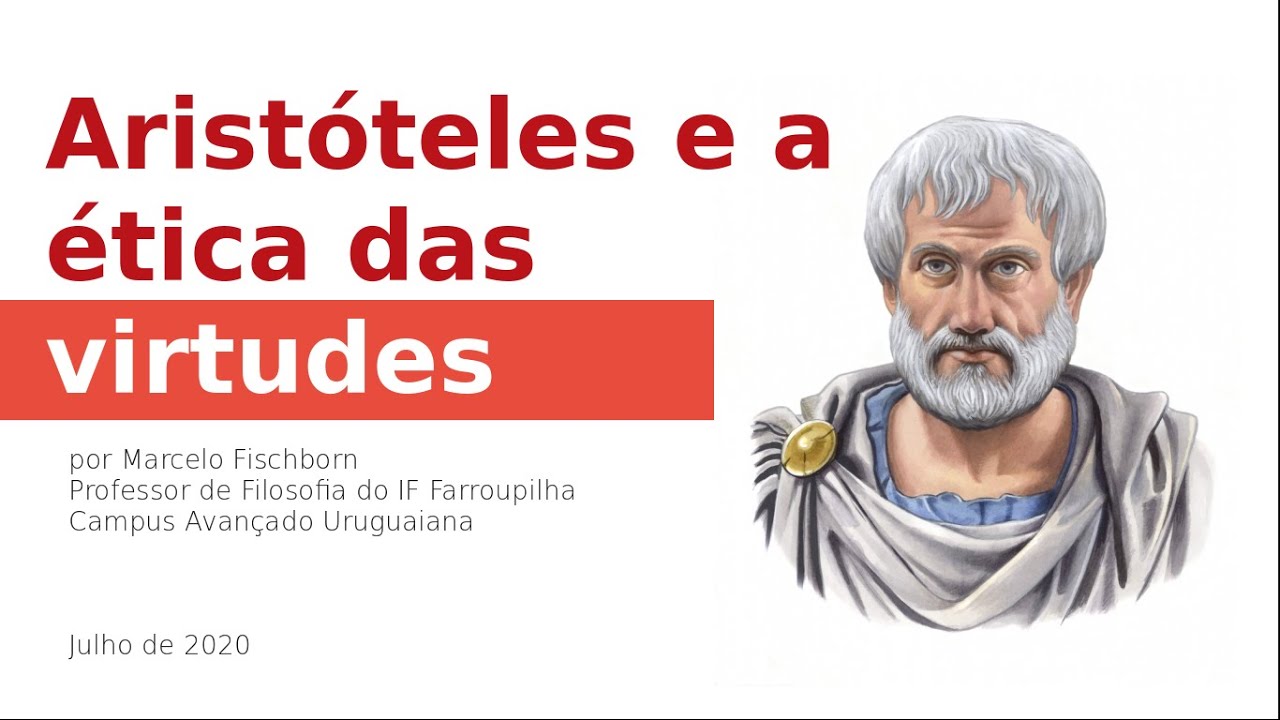 Aristóteles e a ética das virtudes