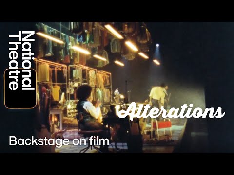Alterations | Backstage on Film | National Theatre