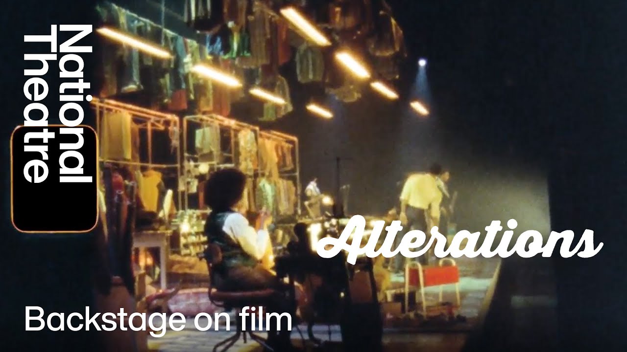 Alterations | Backstage on Film | National Theatre