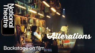 Alterations | Backstage on Film | National Theatre