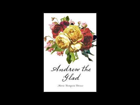 Andrew the Glad by Maria Thompson Daviess — free full audiobook