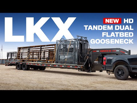 Meet the LKX: MAXX-D's New Tandem Dual Flatbed Gooseneck - Priced to Move. Built to Work.