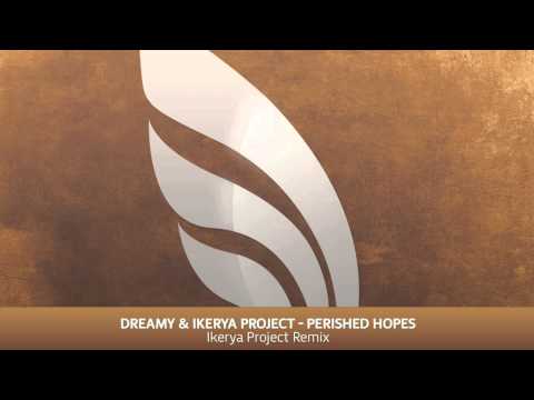 Ikerya Project & Dreamy - Perished Hopes (Ikerya Project Remix)