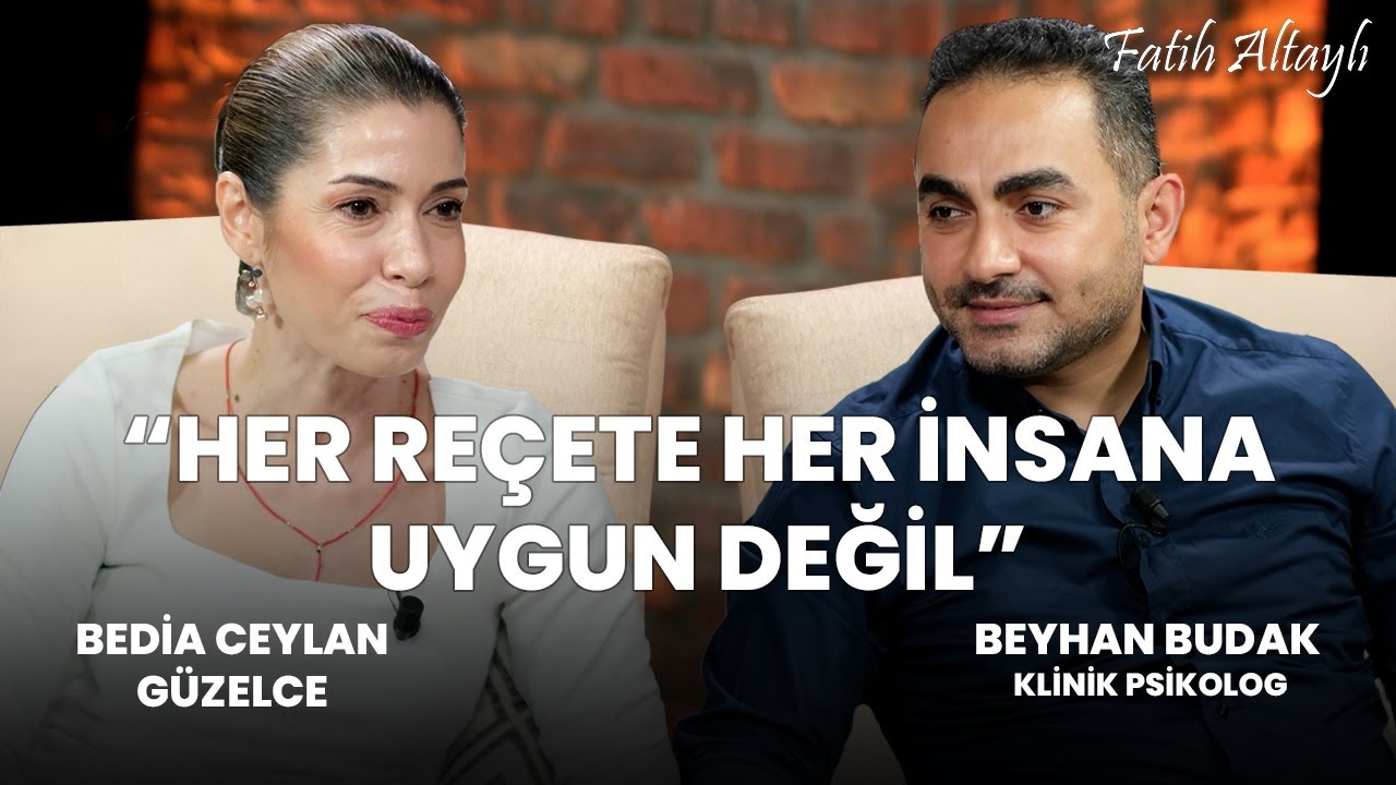 "Her reçete her insana uygun değil" / Bedia Ceylan Güzelce & Klinik Psikolog Beyhan Budak