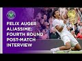 Felix Auger Aliassime Fourth Round Post-Match Interview | Wimbledon 2021