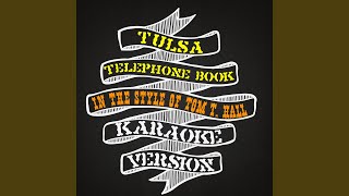 Tulsa Telephone Book (In the Style of Tom T. Hall) (Karaoke Version)
