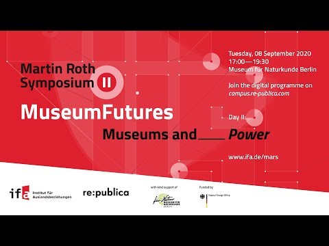 Day 2: "Museums and Power" | Martin Roth Symposium II – MuseumFutures