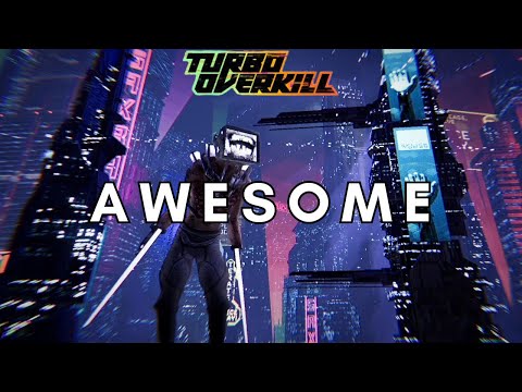 Turbo Overkill is Awesome