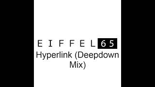 Eiffel 65 - Hyperlink (Deepdown Mix)