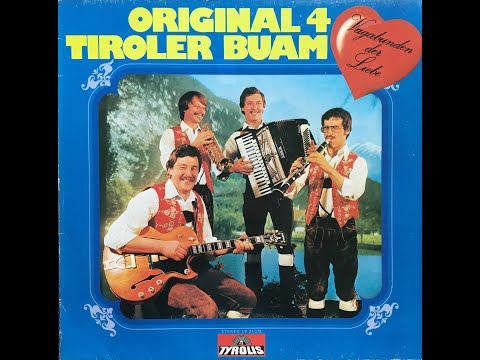 Original 4 Tiroler Buam - Durchs Tirolerland
